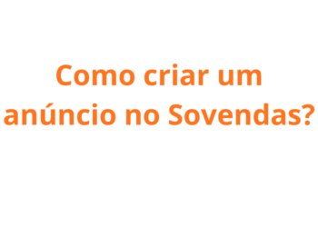 Como criar um anúncio no Sovendas?